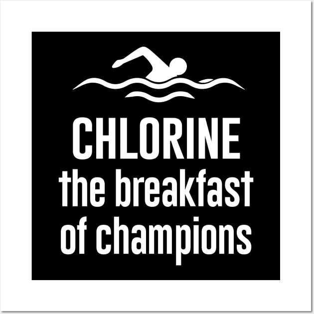 Chlorine the breakfast of champions Wall Art by Periaz